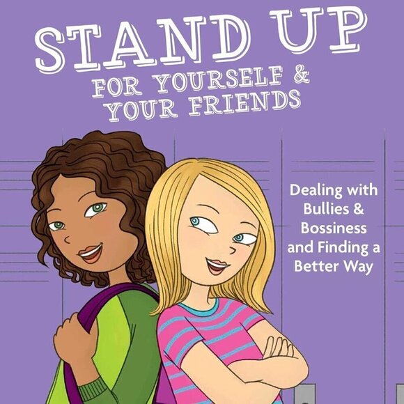 Stand Up for Yourself & Your Friends: Dealing with Bullies & Bossiness and Findi - Picture 1 of 7